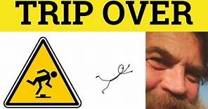 🔵 Trip Over Phrasal Verbs - Trip Someone Over or Trip Over Someone - Difference Explanation Meaning