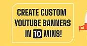 Create a 2048 x 1152 YouTube banner in minutes!