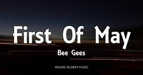 Bee Gees - First Of May (Lyrics)