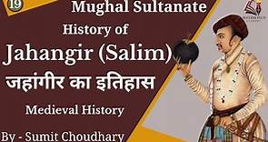 Mughal Emperor Jahangir - History , Biography & Rule ।। मुगल बादशाह जहांगीर की जीवनी और शासन।।
