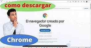 Como descargar Google Chrome