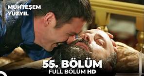 Muhteşem Yüzyıl - 55.Bölüm (HD)