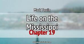 Life on the Mississippi Audiobook Chapter 19