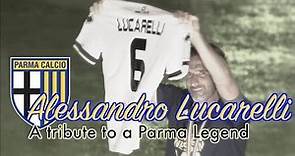 Alessandro Lucarelli ● A Tribute to a Parma Legend