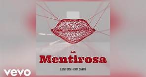 Luis Fonsi, Paty Cantú - La Mentirosa (Audio)