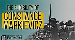 The Eligibility of Constance Markievicz