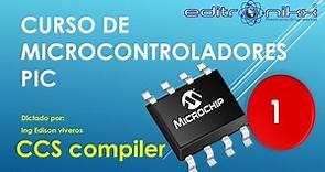 ⭐ Curso de microcontroladores PIC en CCS compiler (#1 entorno de trabajo del CCS)