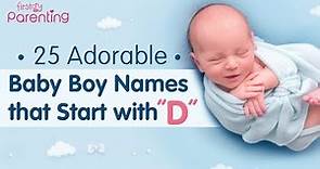 25 Adorable Baby Boy Names that Start with "D"