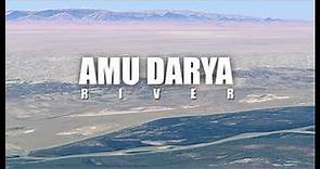 Amu Darya River full journey