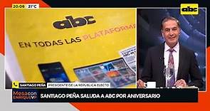 Santiago Peña saluda a ABC Color por su aniversario