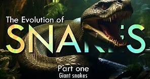 Prehistoric and Gigantic Snakes
