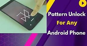 Android Pattern Unlock Without Data Loss - Unlock Any Phone Pattern