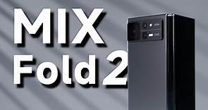 小米 MIX Fold 2 首发体验！轻薄的代价是什么？