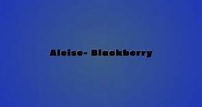 Aleise - Blackberry ( Produced By Chris&Teeb)