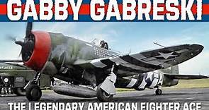 GABBY GABRESKI | United States Army Air Forces Fighter Ace, and his P-47 Thunderbolt records