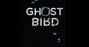 Lisa Fuller on 'Ghost Bird'