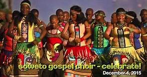 Soweto Gospel Choir: Celebrate!