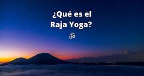 ¿Qué es el Raja Yoga?