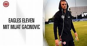 Eagles Eleven | Mijat Gacinovic