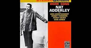 Nat Adderley - Work Song ( Full Album )