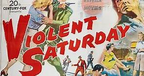 Violent Saturday Full Free 1955 Crime/Film-Noir Film