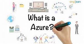 What is Azure? | Azure Cloud Explained In 5 Minutes | Microsoft Azure For Beginners | Simplilearn