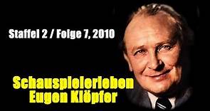 Schauspielerleben: Eugen Klöpfer (Staffel 2 / Folge 7, 2010)