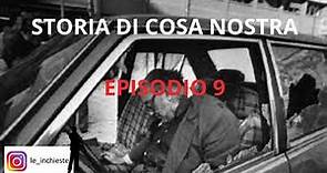 Storia Di Cosa Nostra - Episodio 9: L'inizio della seconda guerra di mafia e Peppino Impastato