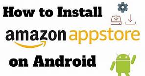 How To Install the Amazon Appstore on Android