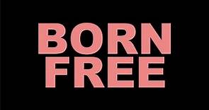 Born Free Official Trailer