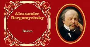 Alexander Dargomyzhsky - «Bolero» (1839)