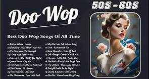 The Greatest Doo Wop Hits 🌺 Best Doo Wop Songs Of All Time 🌺 Best Music from 50s 60s