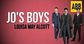 JO’S BOYS: Louisa May Alcott - FULL AudioBook