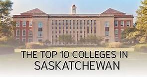 Top 10 Colleges in Saskatchewan 2023