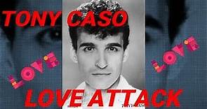 Tony Caso – Love Attack (Subtitulos En Español)🎵🎵🎧🎧🔈🔈🔈