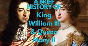A Brief History of William III & Queen Mary 1689-1702