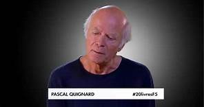 Pascal Quignard - Le livre qui a changé ma vie