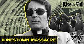 The Rise And Fall Of The Peoples Temple Cult (Jonestown Massacre)