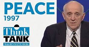 Is peace plausible? — with Jeane Kirkpatrick (1997) | THINK TANK