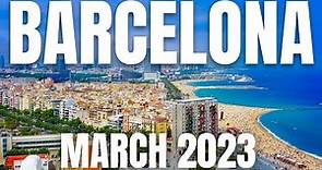 Barcelona Travel Guide for March 2023