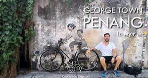 Lo MEJOR de PENANG y su capital GEORGE TOWN en MALASIA