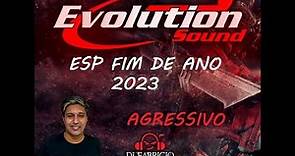 💿 EVOLUTION SOUND ESP FIM DE ANO - DJ FABRÍCIO SATISFACTION 065 996842790