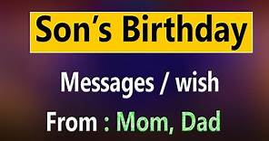Sons Birthday wish. Sons Birthday message from parents. Boy/ son birthday message from mom dad.