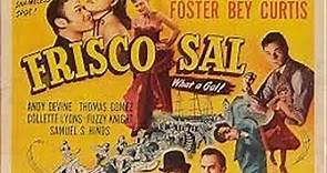 Frisco Sal (1945) Susanna Foster, Turhan Bey, Alan Curtis