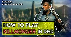 How to Play Killmonger in Dungeons & Dragons (Black Panther Build for D&D 5e)