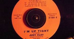 JUDY CLAY - I'M UP TIGHT