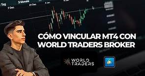 CÓMO VINCULAR METATRADER 4 CON WORLD TRADERS BROKER 📈 2023-2024