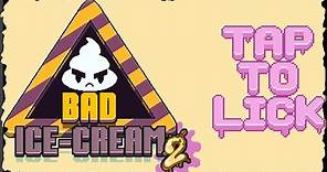 Bad Ice Cream 2 Full Game Walkthrough (All Levels)