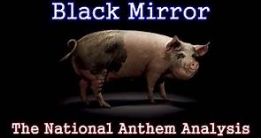 Black Mirror Analysis | The National Anthem