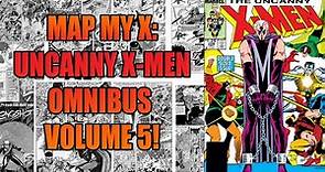Map My X: The Uncanny X-Men Omnibus Volume 5!